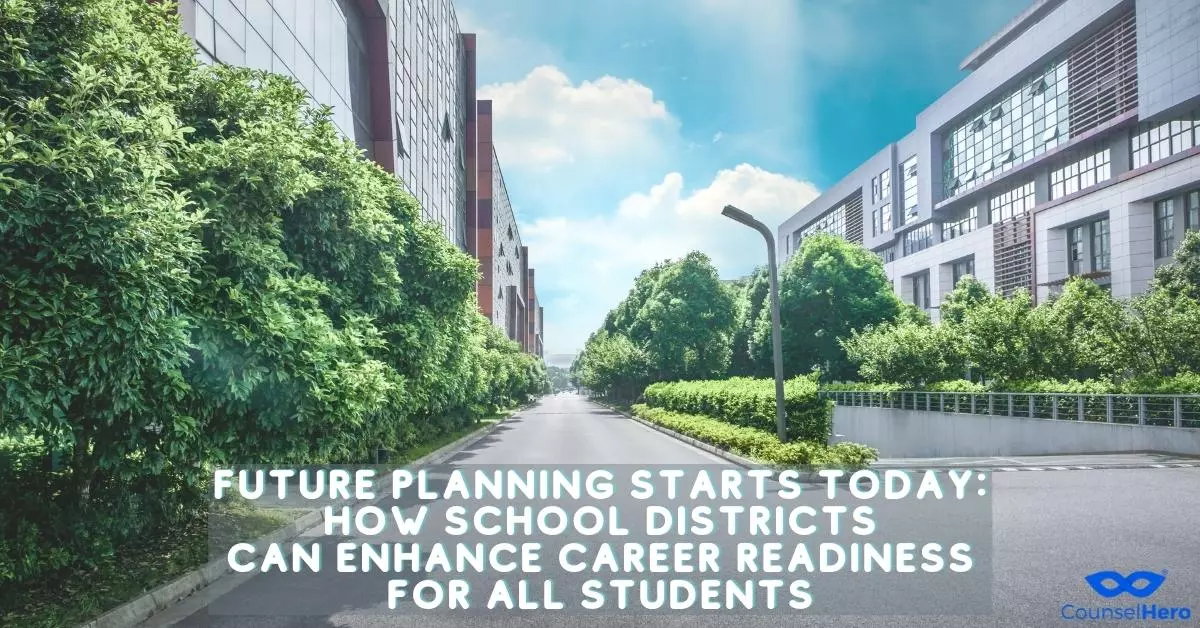 Future Planning Starts Today: How School Districts Can Enhance Career Readiness for All Students
